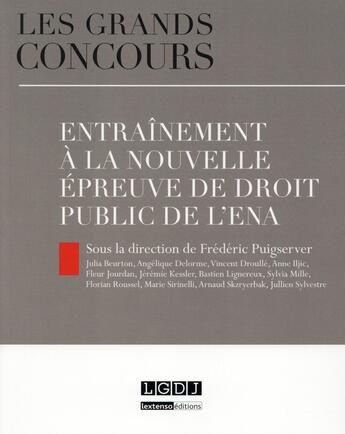 Couverture du livre « Entraînement à la nouvelle épreuve de droit public de l'ENA » de  aux éditions Lgdj