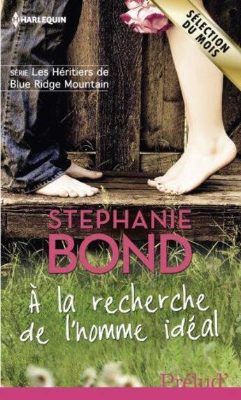 Couverture du livre « À la recherche de l'homme idéal » de Stephanie Bond aux éditions Harlequin