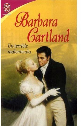 Couverture du livre « Un terrible malentendu » de Barbara Cartland aux éditions J'ai Lu