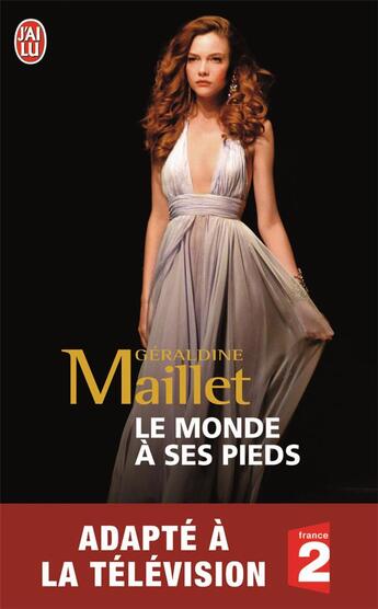 Couverture du livre « Le monde à ses pieds » de Geraldine Maillet aux éditions J'ai Lu