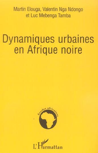 Couverture du livre « Dynamiques urbaines en afrique noire » de Nga Ndongo/Elouga aux éditions L'harmattan