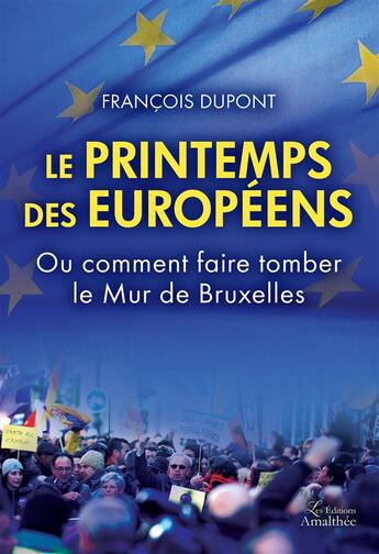 Couverture du livre « Le printemps des européens » de Francois Dupont aux éditions Amalthee