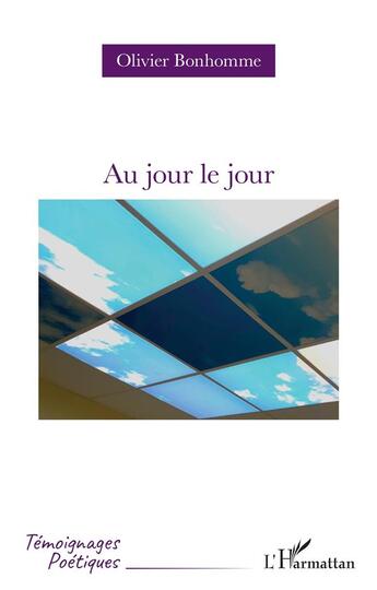 Couverture du livre « Au jour le jour » de Olivier Bonhomme aux éditions L'harmattan