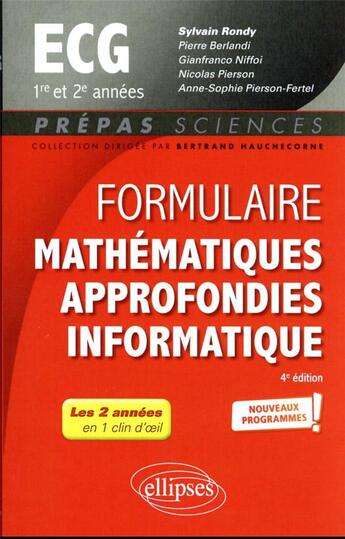 Couverture du livre « Formulaire mathématiques approfondies - informatique : ECG 1re et 2e années ; programme 2022 » de Sylvain Rondy et Pierre Berlandi aux éditions Ellipses