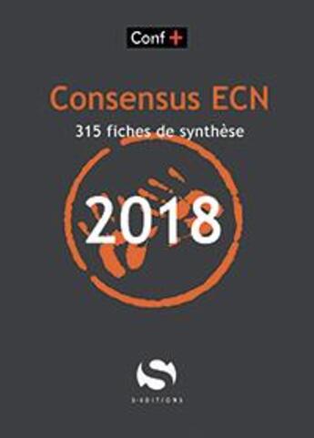 Couverture du livre « Consensus ECN ; 315 fiches de synthèse (édition 2018) » de  aux éditions S-editions