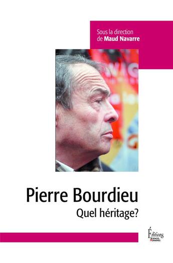 Couverture du livre « Pierre Bourdieu : quel héritage? » de Maud Navarre aux éditions Sciences Humaines