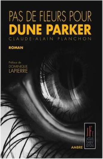 Couverture du livre « Pas de fleurs pour Dune Parker » de Claude-Alain Planchon aux éditions Jacques Flament