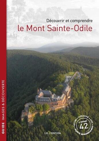 Couverture du livre « Decouvrir et comprendre le mont sainte-odile » de Le Minor J.M. aux éditions Id