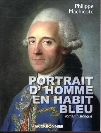 Couverture du livre « Portrait d'homme en habit bleu » de Philippe Machicote aux éditions Erick Bonnier