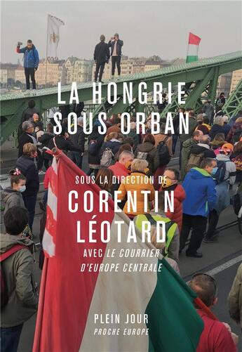 Couverture du livre « La Hongrie sous Orban : histoires de la grande plaine » de Corentin Leotard aux éditions Plein Jour