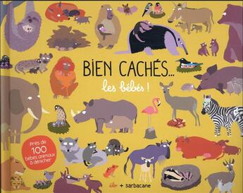 Couverture du livre « Bien cachés, les bébés ! » de Elo aux éditions Sarbacane