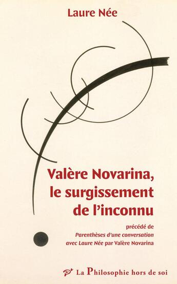 Couverture du livre « Valère Novarina, le surgissement de l'inconnu » de Laure Nee aux éditions Pu De Vincennes