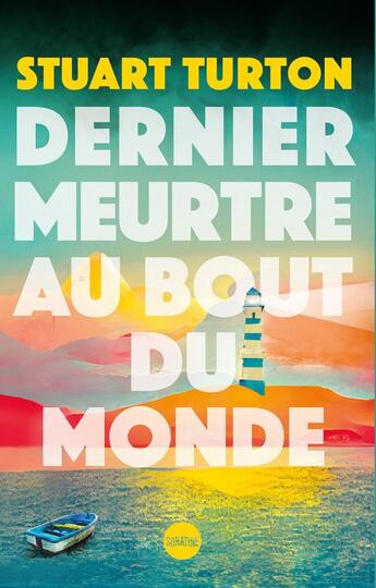 Couverture du livre « Dernier meurtre au bout du monde » de Stuart Turton aux éditions Sonatine