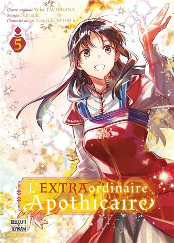 Couverture du livre « L'extraordinaire apothicaire Tome 5 » de Yuka Tachibana et Fujiazuki aux éditions Delcourt