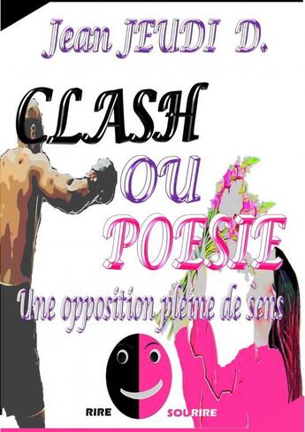 Couverture du livre « CLASH OU POÉSIE » de Jeudi Disanoa Jean aux éditions Thebookedition.com