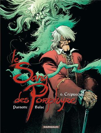 Couverture du livre « Le sang des Porphyre Tome 6 ; crépuscule » de Balac et Joel Parnotte aux éditions Dargaud