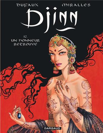 Couverture du livre « Djinn Tome 12 : Un honneur retrouvé » de Jean Dufaux et Ana Miralles aux éditions Dargaud