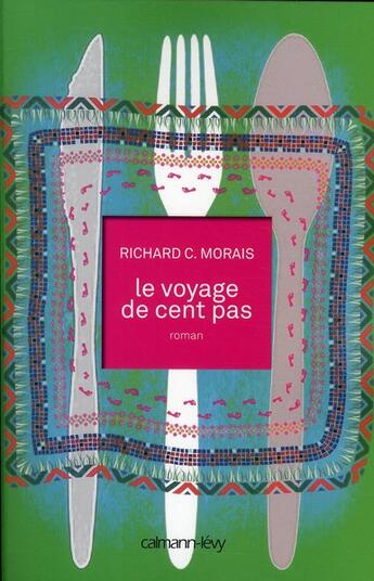 Couverture du livre « Le voyage de cent pas » de Richard Morais aux éditions Calmann-levy