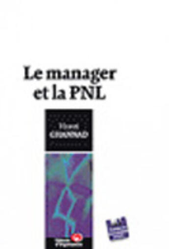 Couverture du livre « Manager et la pnl » de Ghannad aux éditions Organisation