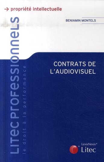Couverture du livre « Contrats de l'audiovisuel » de Montels aux éditions Lexisnexis