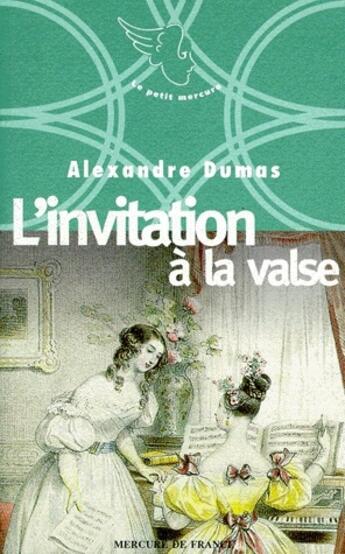 Couverture du livre « L'invitation à la valse » de Alexandre Dumas aux éditions Mercure De France