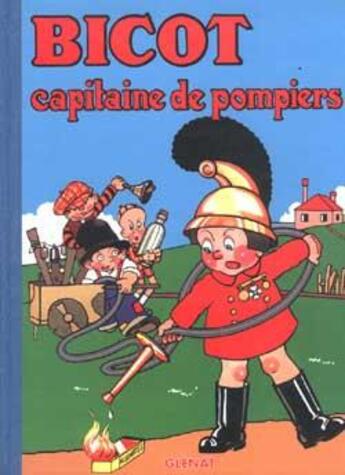 Couverture du livre « Bicot - Tome 01 : Bicot capitaine des pompiers » de Martin Branner aux éditions Glenat