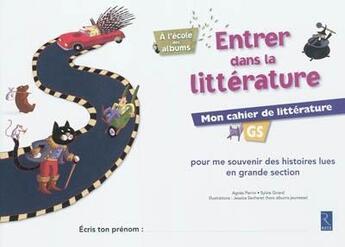 Couverture du livre « A L'ECOLE DES ALBUMS GS : entrer dans la littérature ; mon cahier de littérature (édition 2010) » de  aux éditions Retz