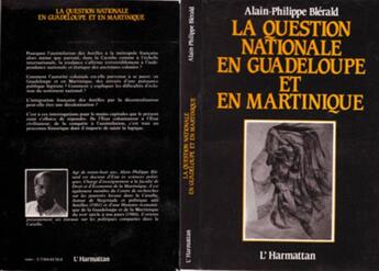 Couverture du livre « La question nationale en Guadeloupe et en Martinique » de Alain-Philippe Blerald aux éditions L'harmattan