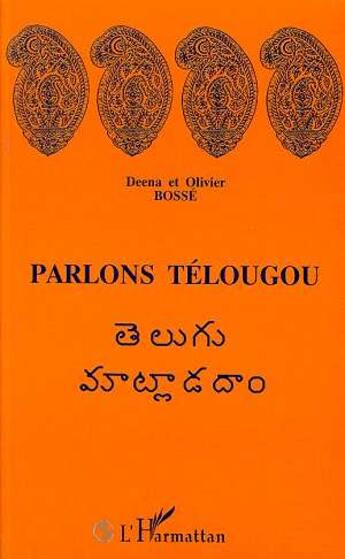 Couverture du livre « Parlons telougou - langue et culture » de Bosse Deena aux éditions L'harmattan