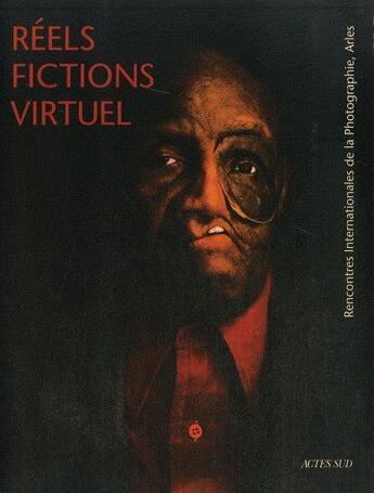 Couverture du livre « Réels, fictions, virtuel » de  aux éditions Actes Sud