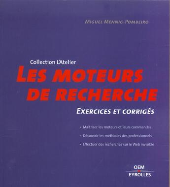 Couverture du livre « Les moteurs de recherche : Exercices et corrigés » de Miguel Mennig Pombeiro aux éditions Eyrolles