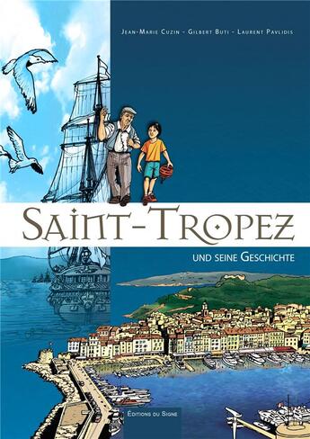 Couverture du livre « Cette histoire qui a fait St-Tropez » de  aux éditions Signe