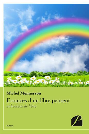 Couverture du livre « Errances d'un libre penseur - et heureux de l'etre » de Mennesson Michel aux éditions Editions Du Panthéon