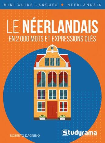 Couverture du livre « Le neerlandais en 2 000 mots et expressions cles » de Dagnino Roberto aux éditions Studyrama