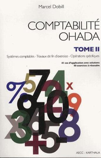 Couverture du livre « Comptabilite ohada - t02 - comptabilite ohada - tome 2 - systemes comptables, travaux de fin d'exerc » de Dobill Marcel aux éditions Karthala