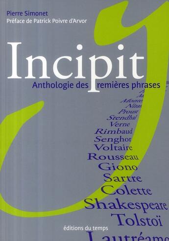 Couverture du livre « Incipit ; anthologie des premières phrases » de Pierre Simonet aux éditions Editions Du Temps