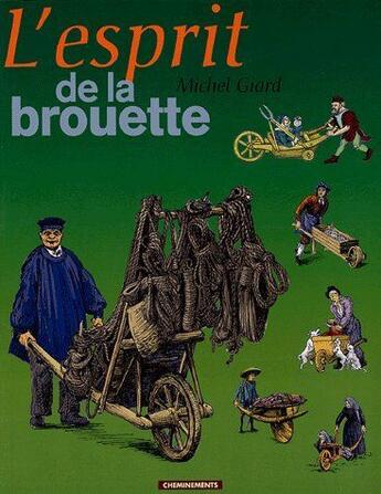 Couverture du livre « L'esprit de la brouette » de Giard Michel aux éditions Cheminements