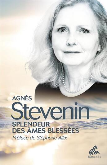 Couverture du livre « Splendeur des âmes blessées » de Agnes Stevenin aux éditions Mamaeditions