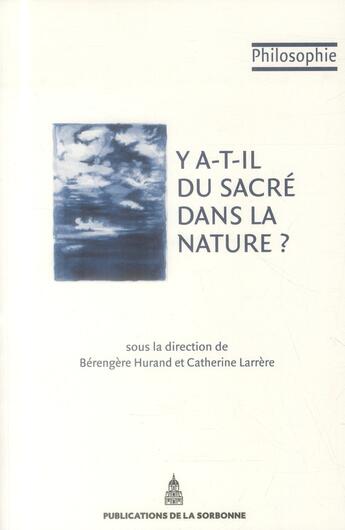 Couverture du livre « Y a-t-il du sacre dans la nature ? » de Hurand/Larrere aux éditions Editions De La Sorbonne