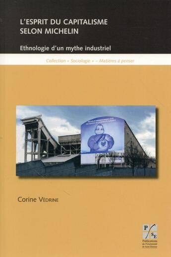 Couverture du livre « L'esprit du capitalisme selon Michelin ; ethnologie du mythe industriel » de Corine Vedrine aux éditions Pu De Saint Etienne