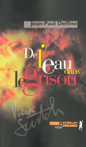 Couverture du livre « De l'eau dans le grizou » de Jean-Paul Delfino aux éditions Metailie