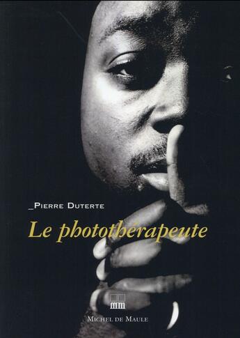 Couverture du livre « Le photothérapeute » de Pierre Duterte aux éditions Michel De Maule