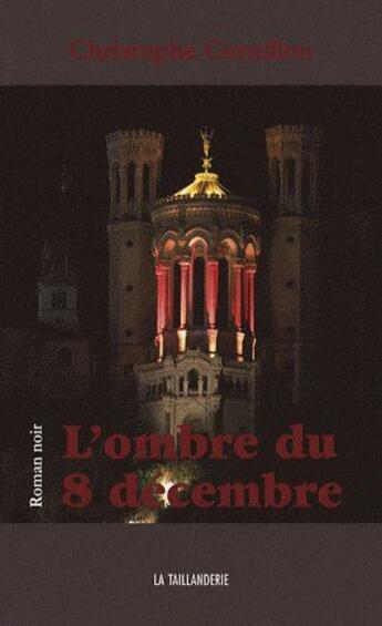 Couverture du livre « L'ombre du 8 décembre » de Cornillon/Christophe aux éditions La Taillanderie