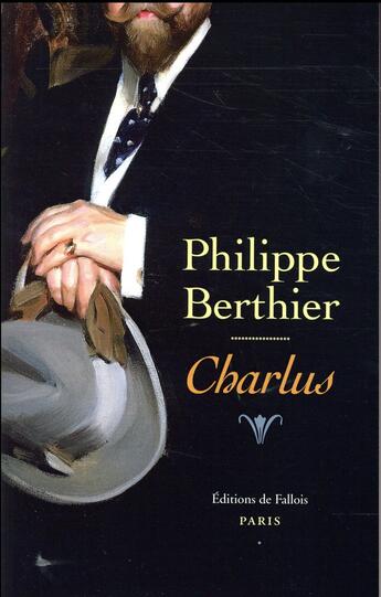 Couverture du livre « Charlus » de Philippe Berthier aux éditions Fallois