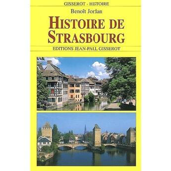 Couverture du livre « Histoire de strasbourg » de Benoit Jordan aux éditions Gisserot