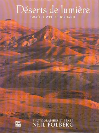 Couverture du livre « Deserts De Lumiere : Israel, Egypte, Jordanie » de Neil Folberg aux éditions Abbeville