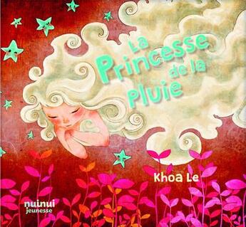 Couverture du livre « La princesse de la pluie » de Khoa Le aux éditions Nuinui Jeunesse