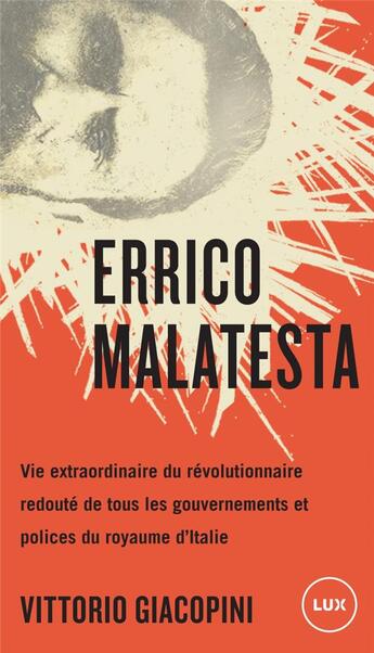 Couverture du livre « Je n'ai pas besoin de rester tranquille ; Errico Malatesta, vie extraordinaire du révolutionnaire le plus craint par tous les gouvernements » de Vittorio Giacopini aux éditions Lux Canada