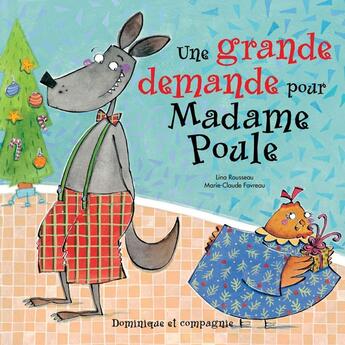 Couverture du livre « Une grande demande pour Madame Poule » de Lina Rousseau aux éditions Dominique Et Compagnie