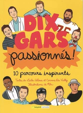 Couverture du livre « Dix gars passionnés ; 10 parcours inspirants » de Laila Heloua aux éditions Bayard Canada